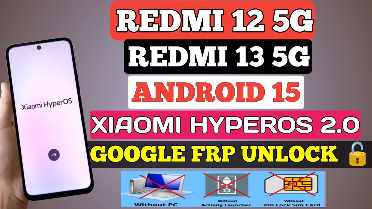 Redmi 12 5G/13 5G: Xiaomi HyperOS 2.0 Android 15 FRP Bypass Without PC! Latest Security Update 2025!