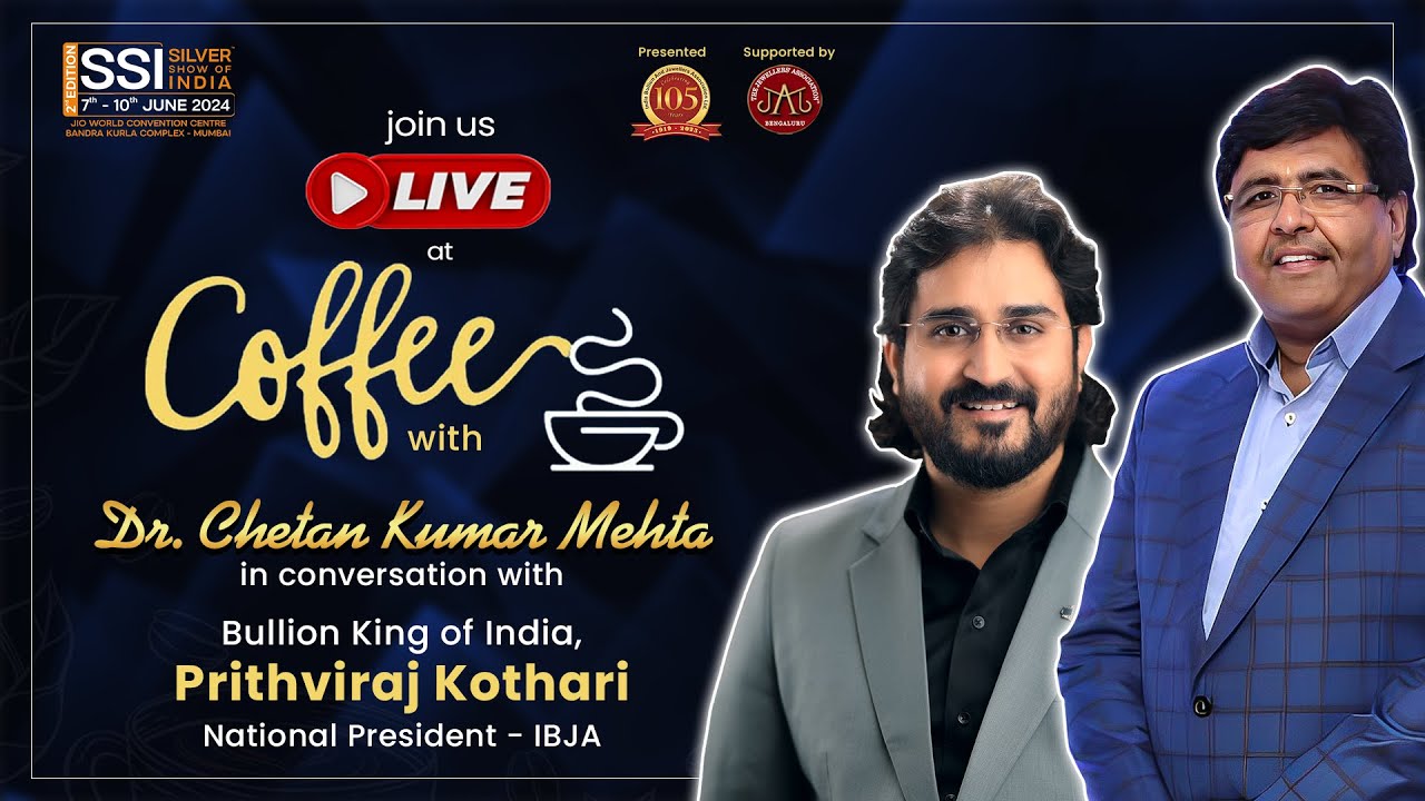 Coffee with Dr Chetan Kumar Mehta in conversation with  Prithviraj Kothari, National President -IBJA