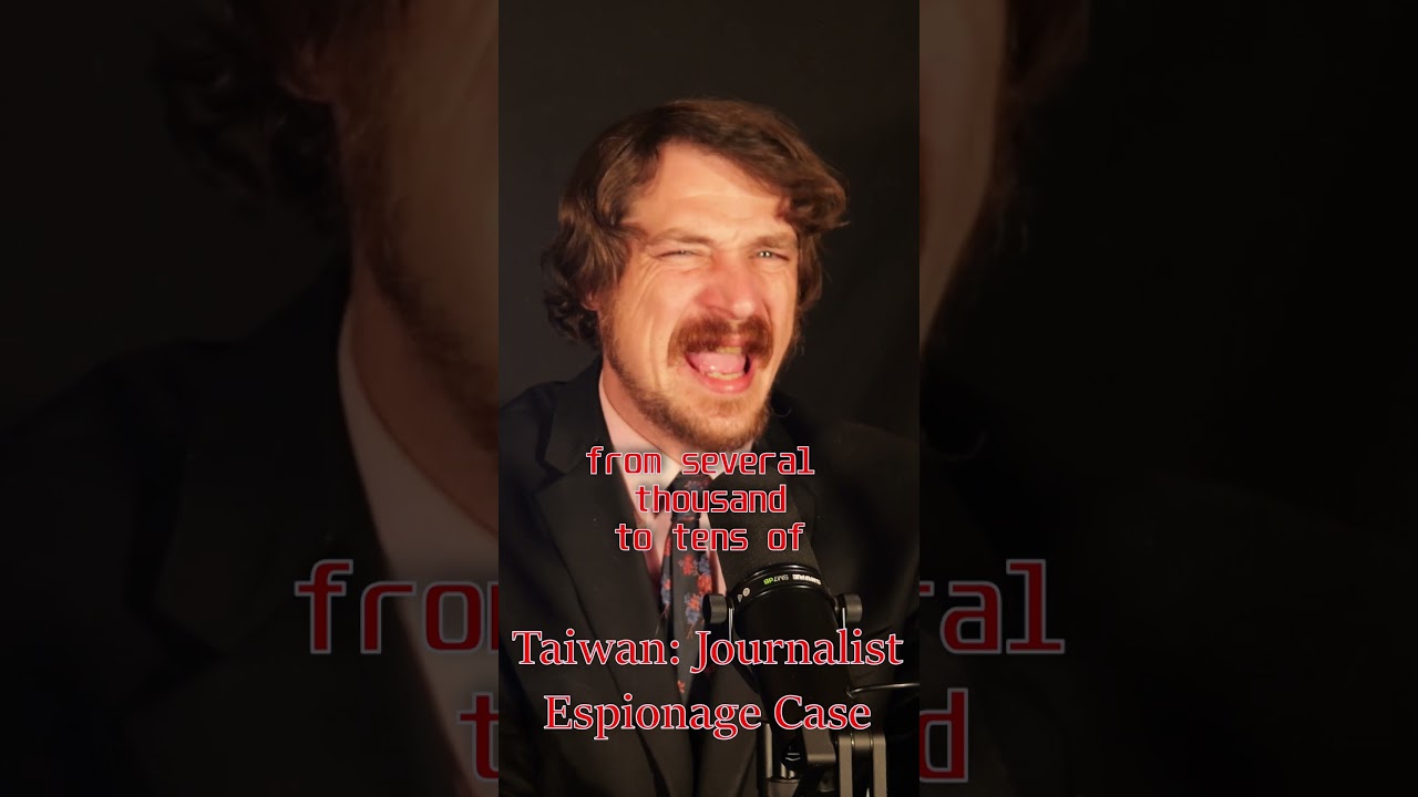Taiwan: Journalist Espionage Case