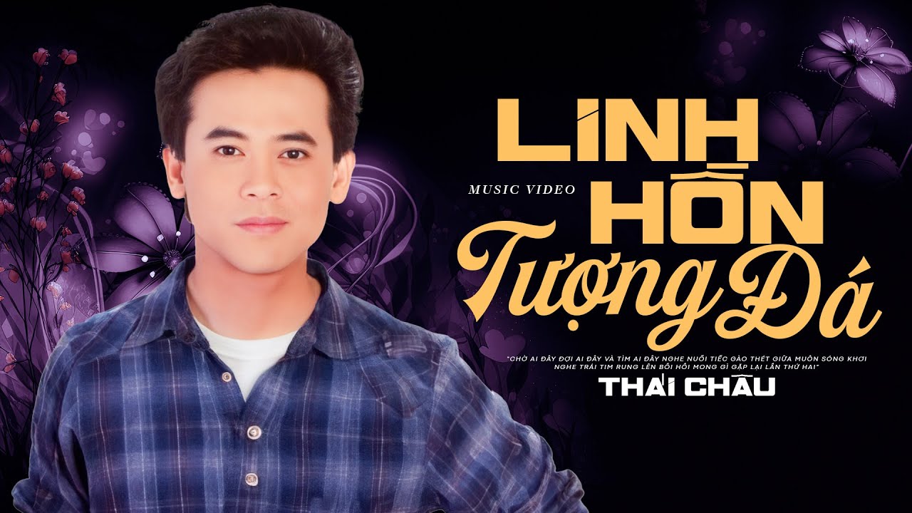 Linh Hồn Tượng Đ&aacute; - Th&aacute;i Ch&acirc;u | Giọng ca g&acirc;y thương nhớ hay nhất
