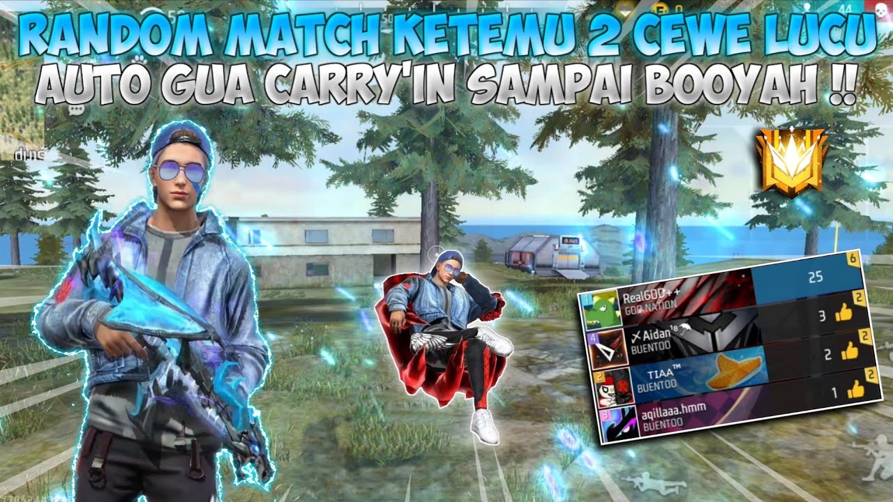 RANDOM MATCH KETEMU 2 CEWEK!! AUTO GUA GENDONG SAMPAI 25 KILL SENDIRIAN!!