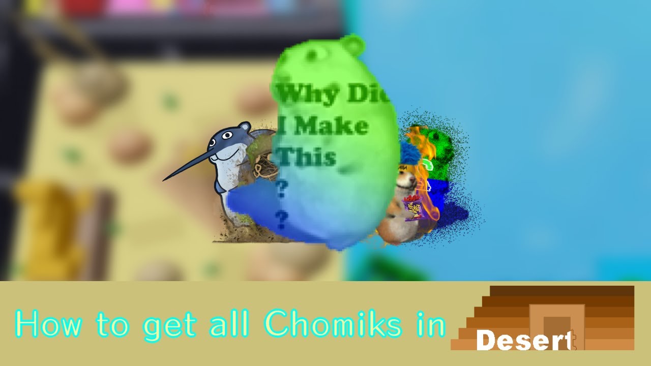 How to get all Chomiks in DESERT (REMASTERED)