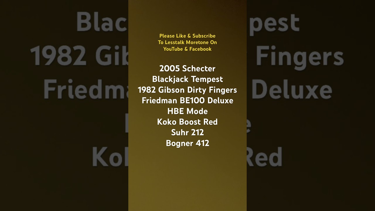 4 Sale 2005 Schecter Blackjack Tempest / 1982 Gibson Dirty Fingers / BE100 Deluxe HBE / Suhr Koko