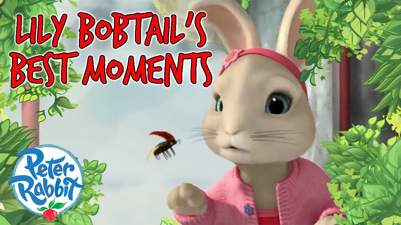 @OfficialPeterRabbit - 💖 Best of Lily Bobtail 🐰 | Compilation | Cartoons for Kids