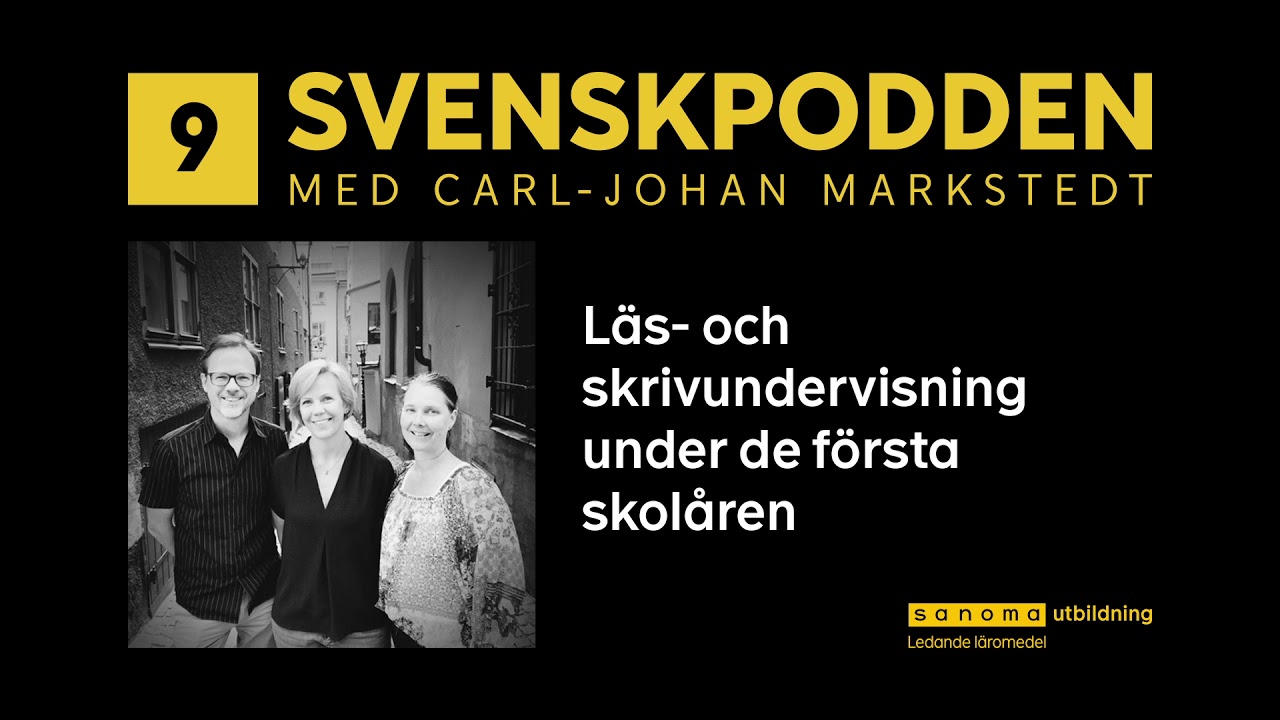 Svenskpodden- Avsnitt #9 Läs- och skrivundervisning under de första skolåren