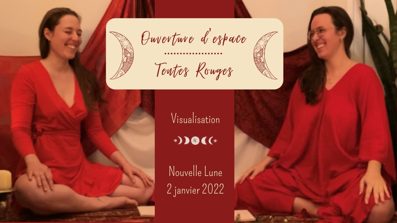 Ouverture des Tentes Rouges - Nouvelle Lune 🌘🌑🌒 2 janvier 2022