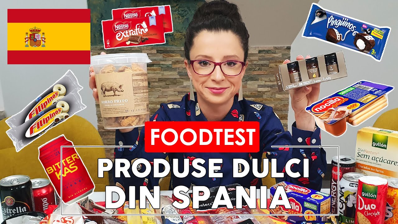 MANANC DULCIURI DIN SPANIA - Ce produse DELICIOASE am cumparat? - FOOD TEST