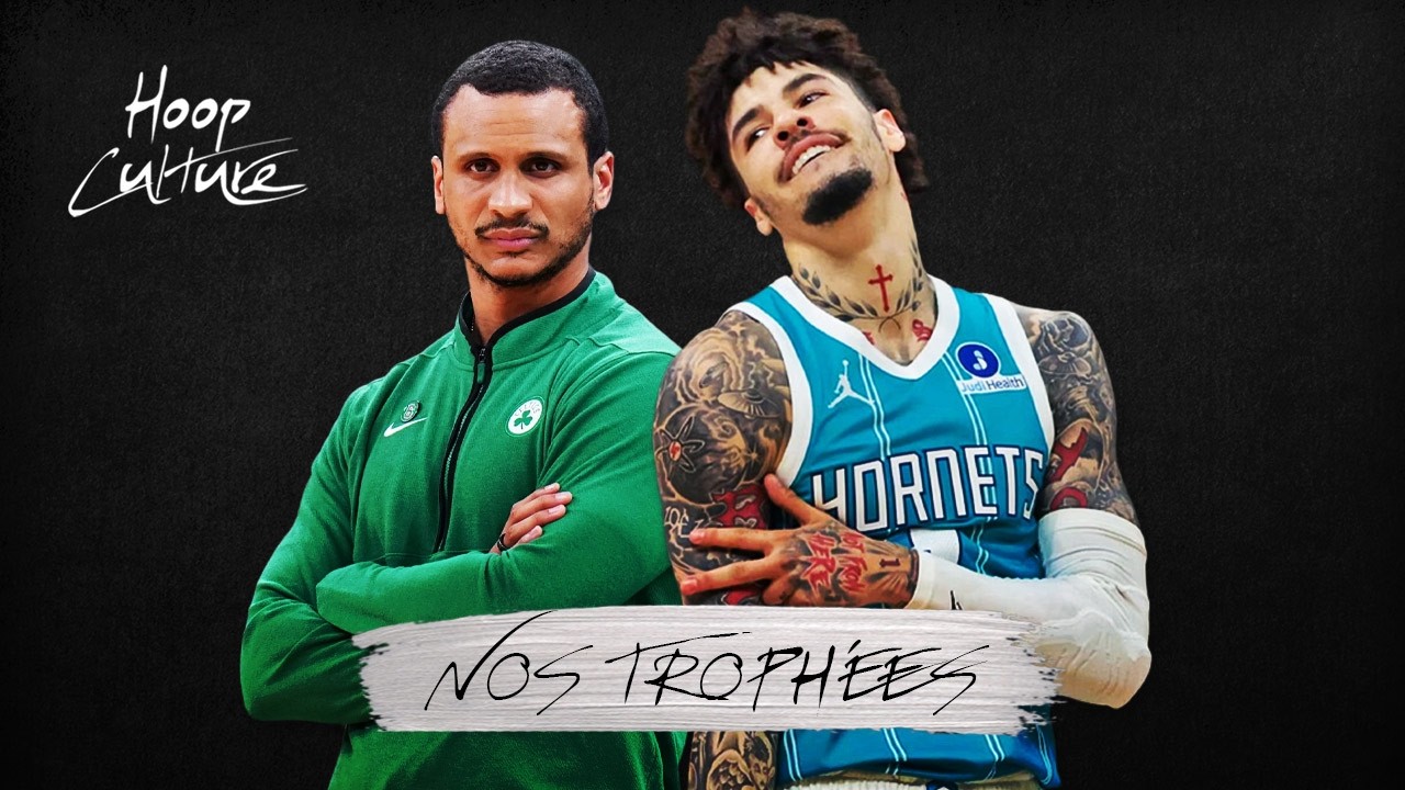 LaMelo Ball, Joe Mazzulla, LeBron James... nos troph&eacute;es #HoopCulture 2026