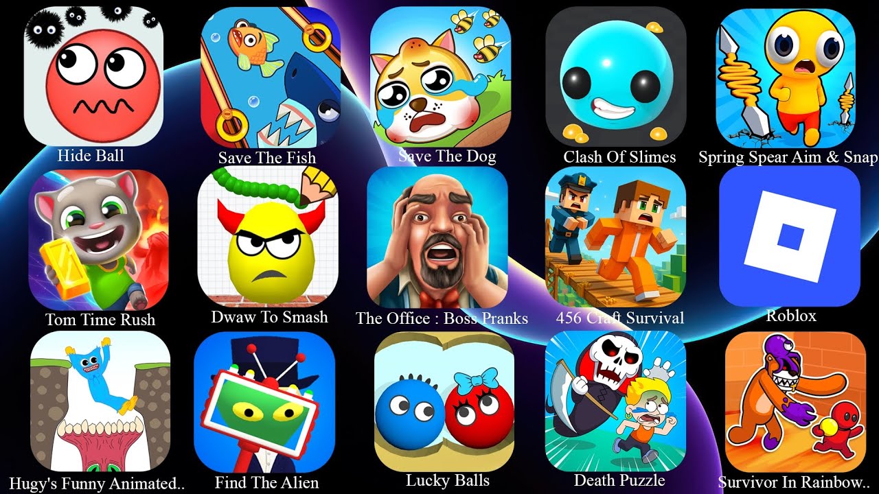 Death Puzzle, Save The Dog, Hide Ball, Draw To Smash, Layer Man, Save The Fish, Tom Time Rush