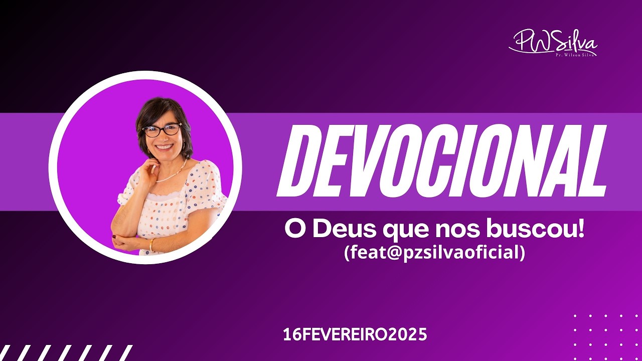 LIVE Oração das 7:00 Horas com Pr. Wilson Silva - O Deus que nos buscou! 16/02/26