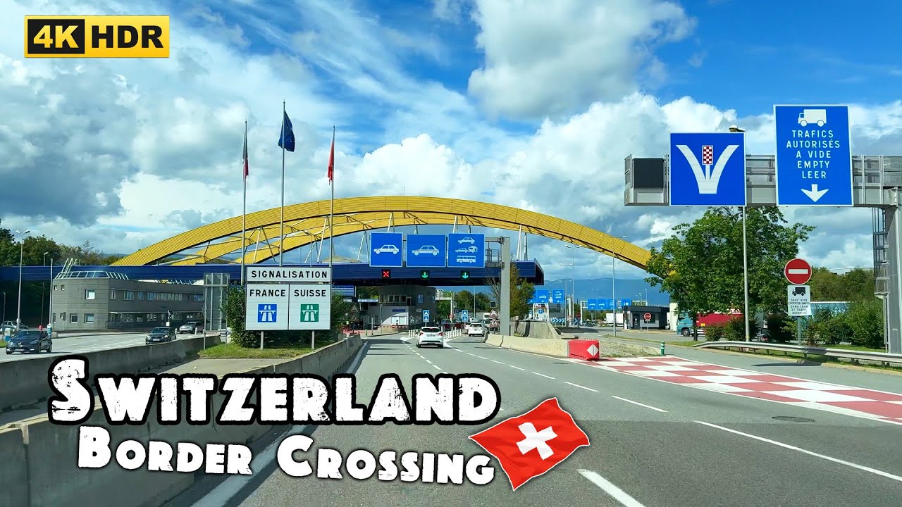 Crossing the Switzerland BORDER from France