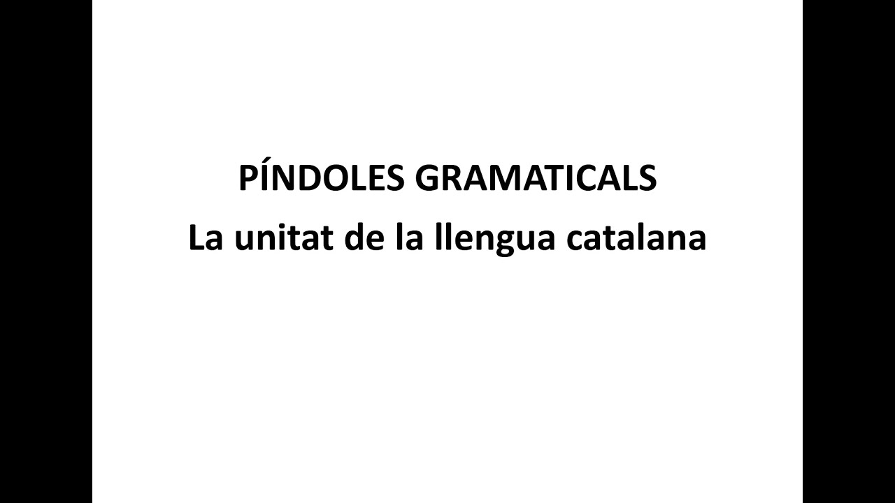 La unitat de la llengua catalana