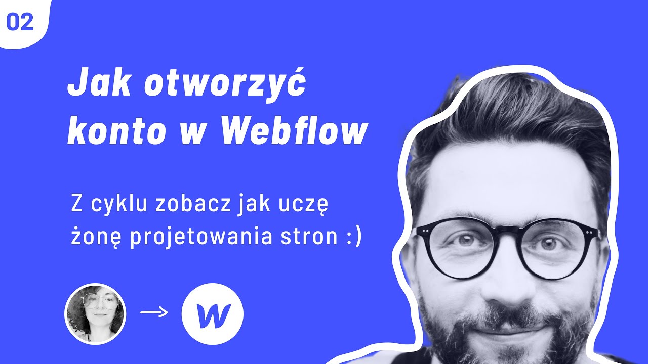 Jak założyć darmowe konto w Webflow, otwieranie konta krok po kroku - Odcinek 2 - Webflow po polsku.