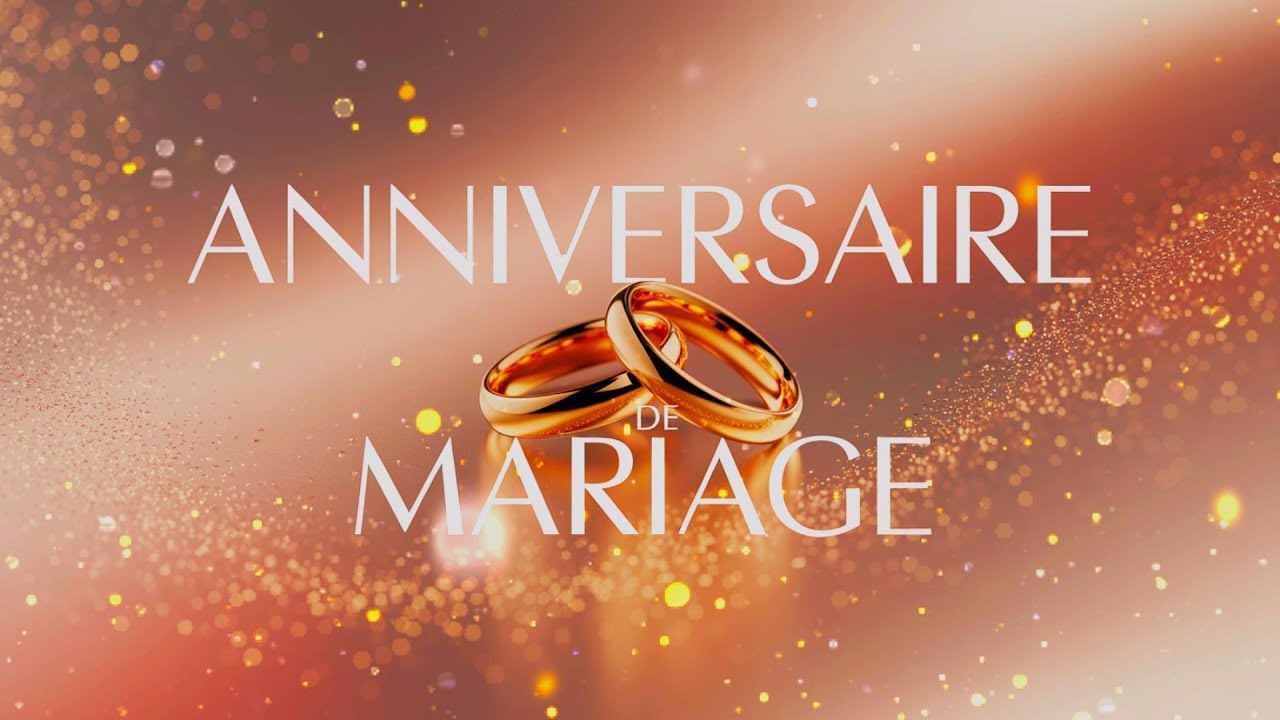 Heureux Anniversaire de Mariage - Chanson D'Amour Fran&ccedil;aises
