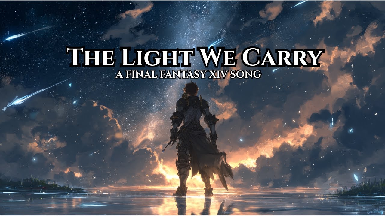The Light We Carry – A Final Fantasy XIV Song
