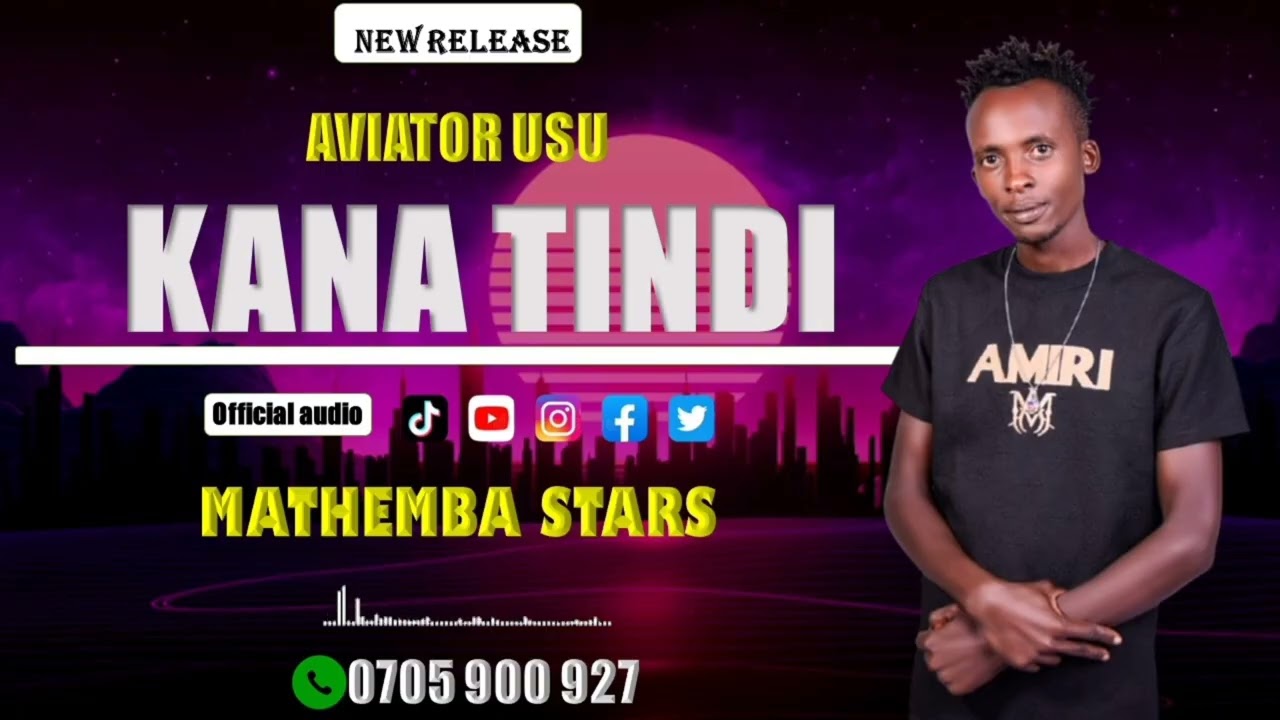 KANA TINDI (OFFICIAL AUDIO) _BY_ MATHEMBA STARS 