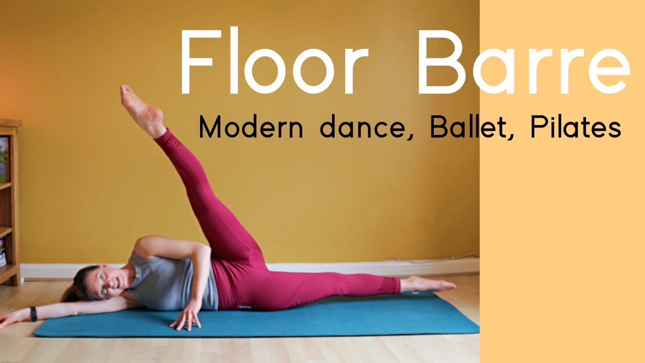 Ballet Workout | Floor Barre | Modern Dance, Ballet, Pilates Fusion