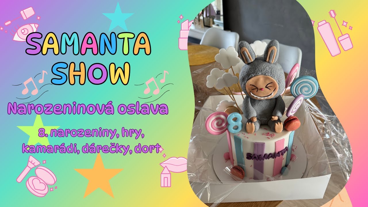 🎈 Samanta slaví 8. narozeniny! 🎂✨ Labubu Party plná her, kamarádů a překvapení | Samanta Show