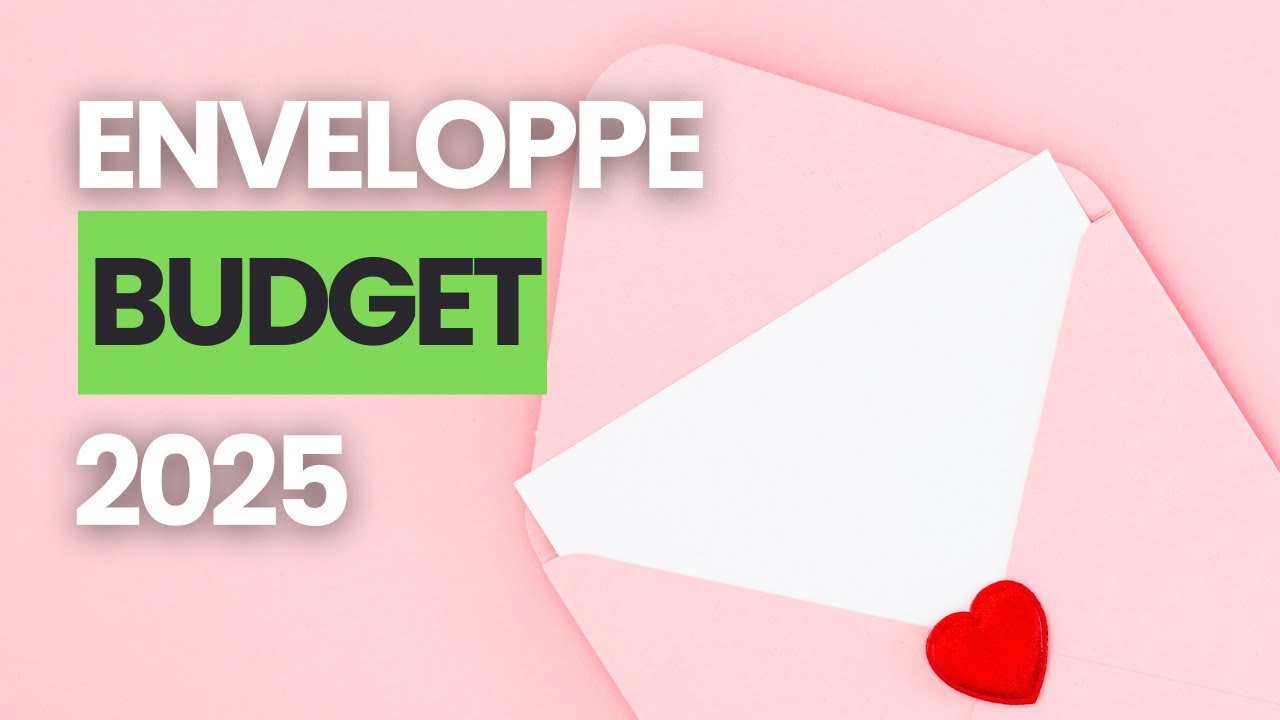 Comment gérer son argent en 2025 ? Enveloppes budget guide complète