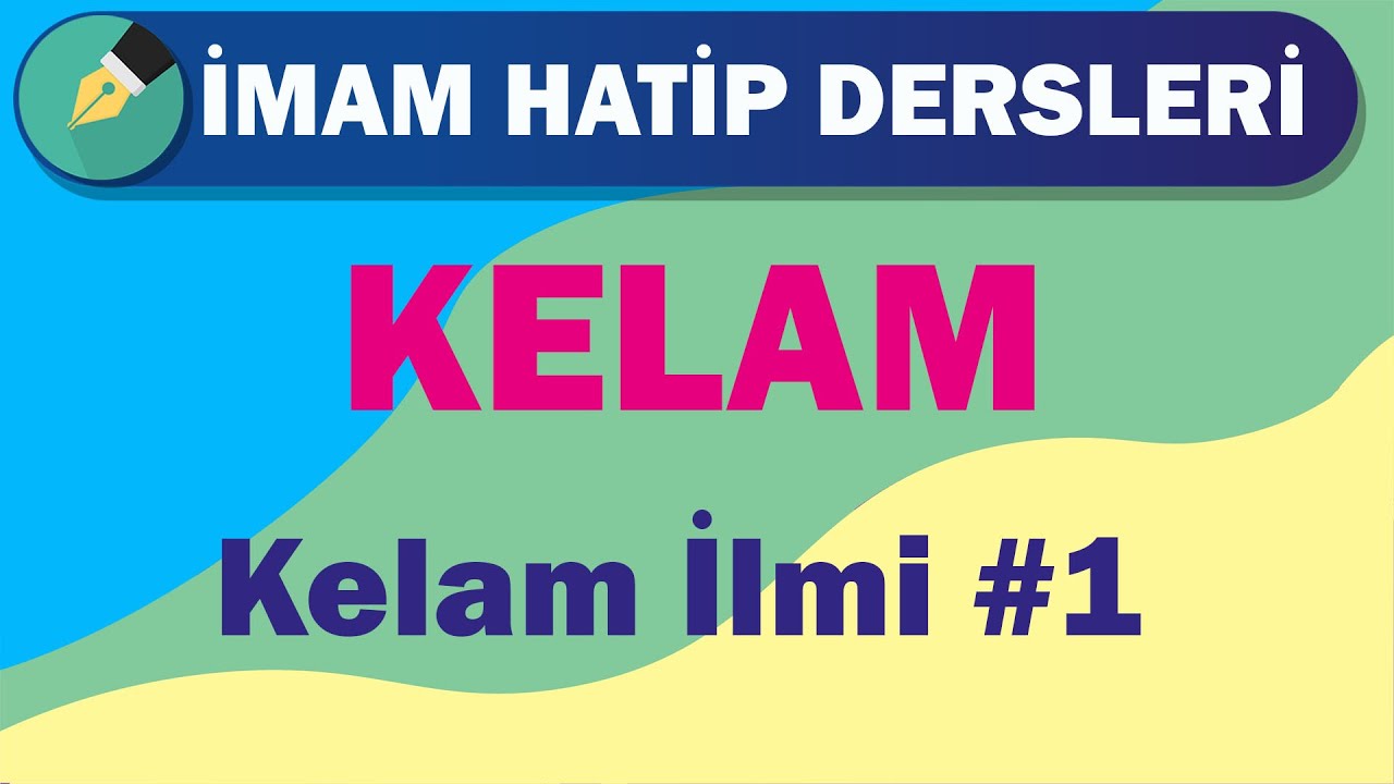 Kelam | 12.Sınıf | 1.Ünite | Kelam İlmi #1
