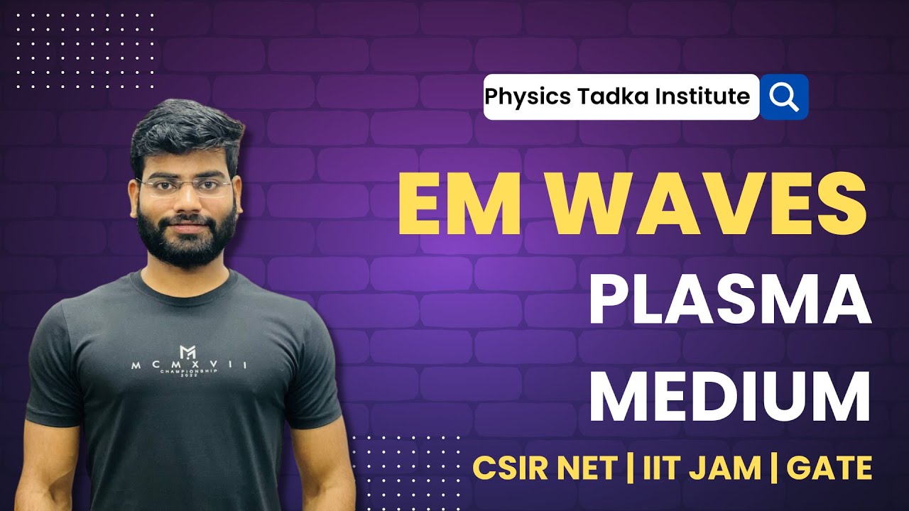 em waves in plasma | csir net | gate | jest