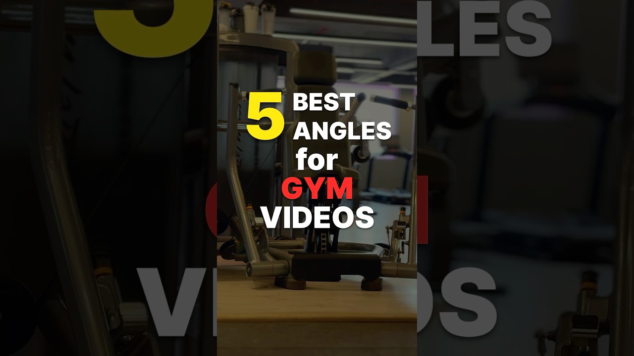 5 best angles for gym videos #motivation #tutorial #cinematic #cinematography #gymedit #gymedits