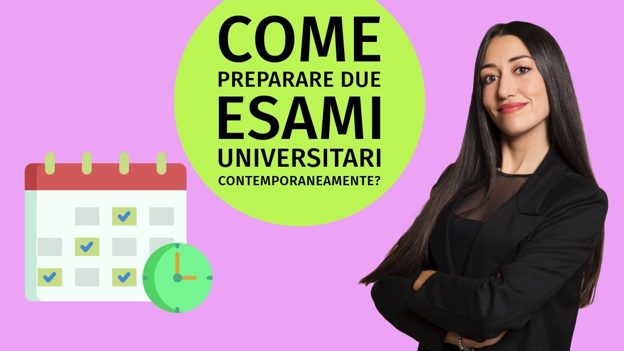 PREPARARE DUE ESAMI UNIVERSITARI CONTEMPORANEAMENTE: COME FARE?