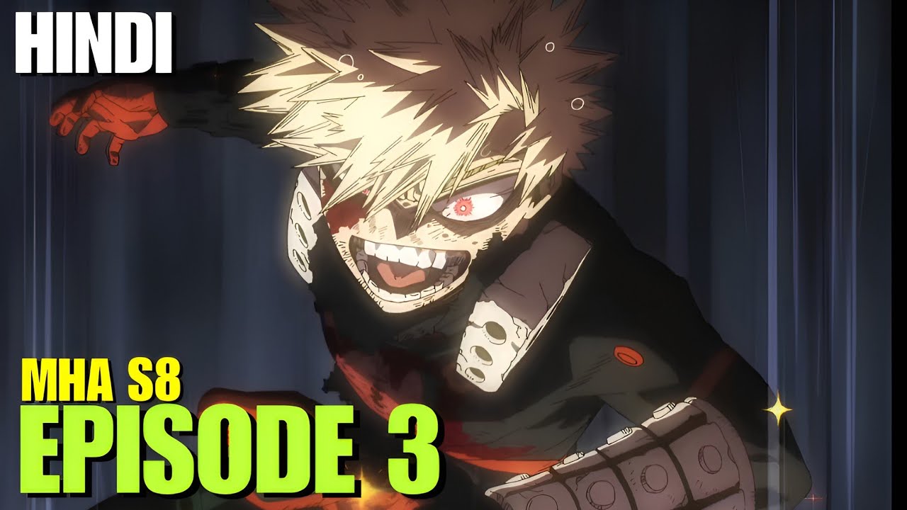 Bakugo Is Here!! - My Hero Academia Season 8 Episode 3 in Hindi