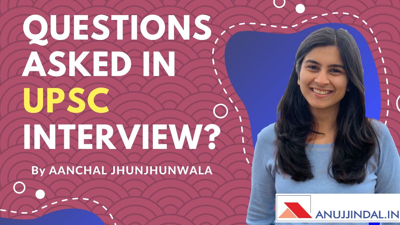 What type of Questions are asked in UPSC Interview?
