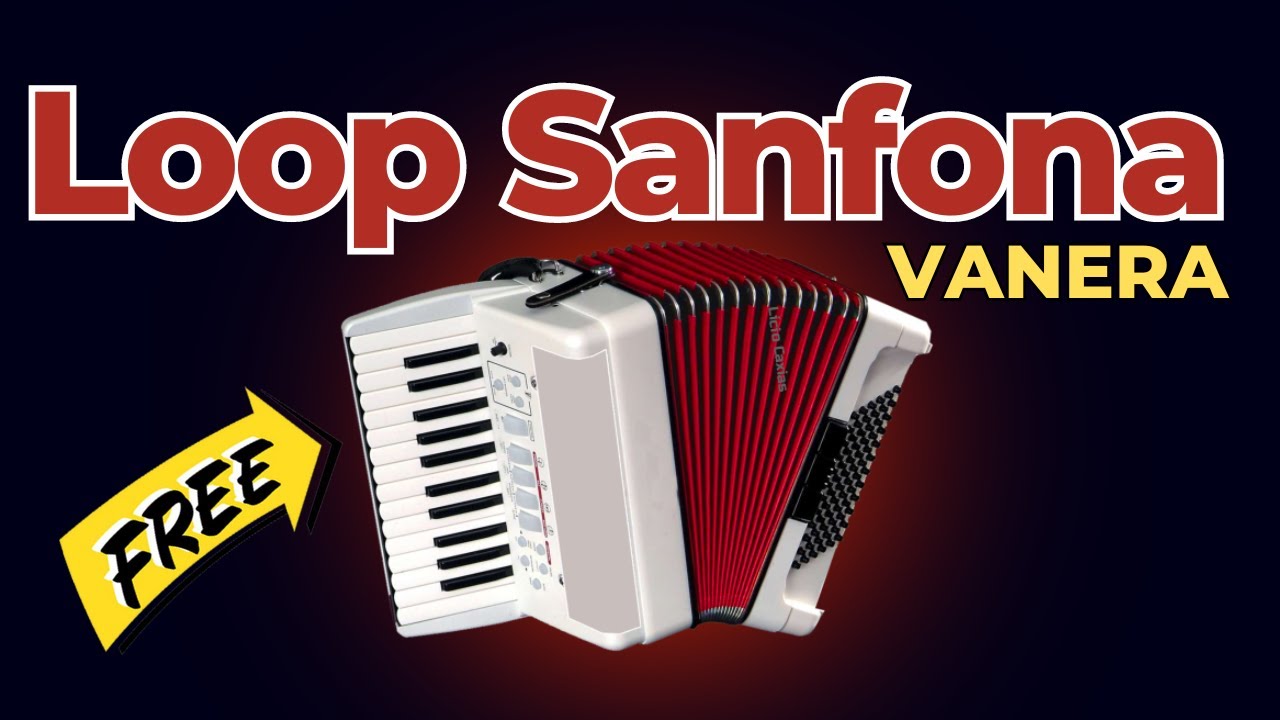 LOOP SANFONA VANERA   (GRÁTIS) TOPZEIRA