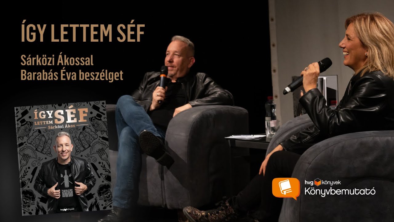 Sárközi Ákos: Így lettem séf // Könyvbemutató beszélgetés