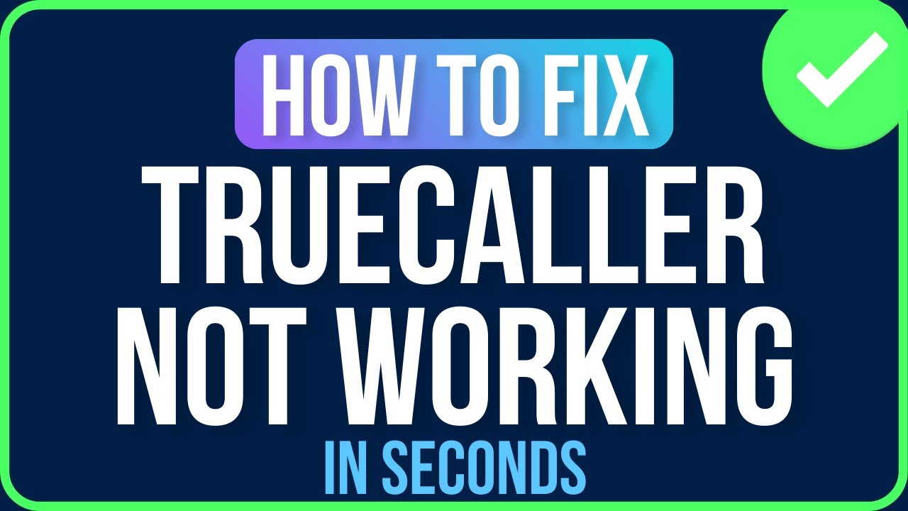 How to Fix Truecaller Not Working (Easy Guide)
