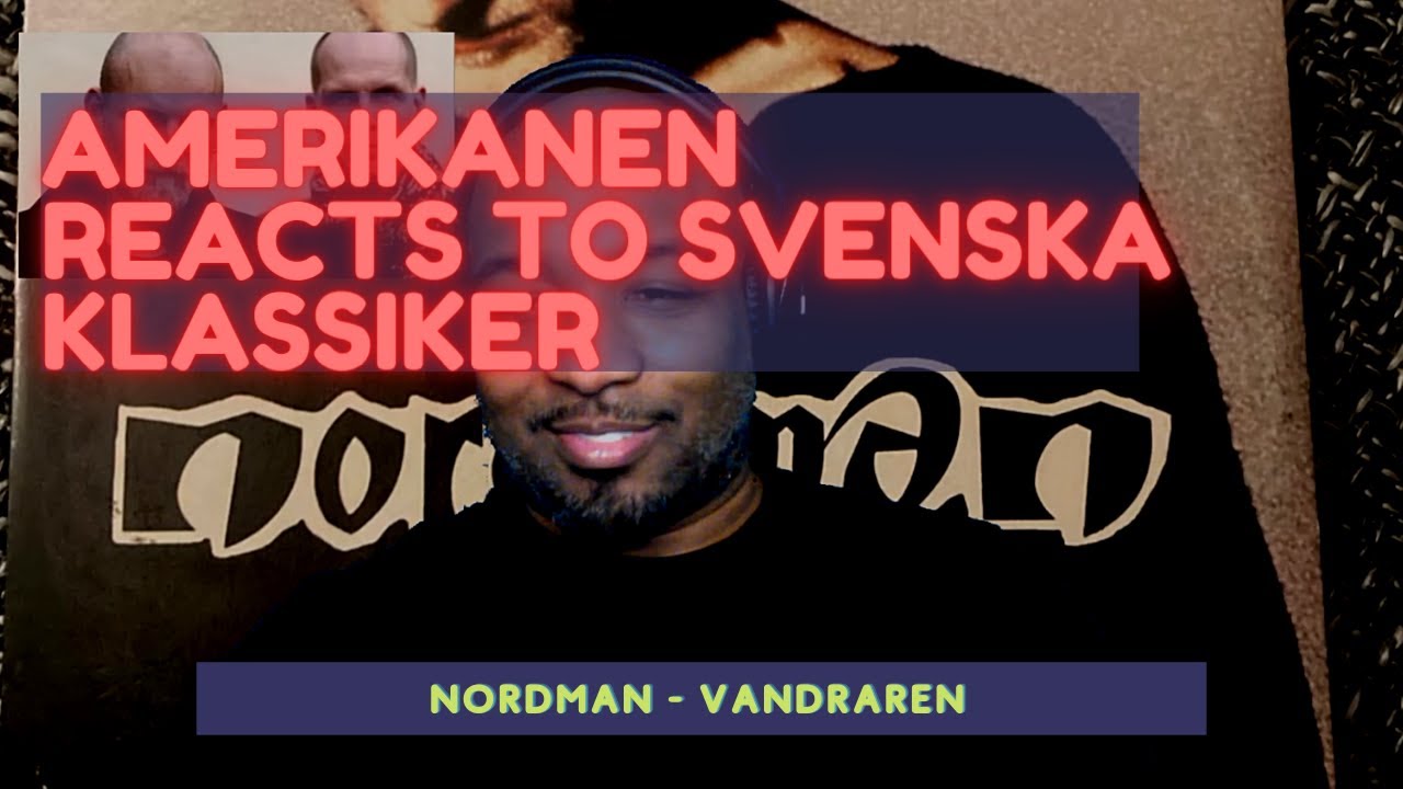 Amerikanen Reacts To Svenska Klassiker: Nordman - Vandraren