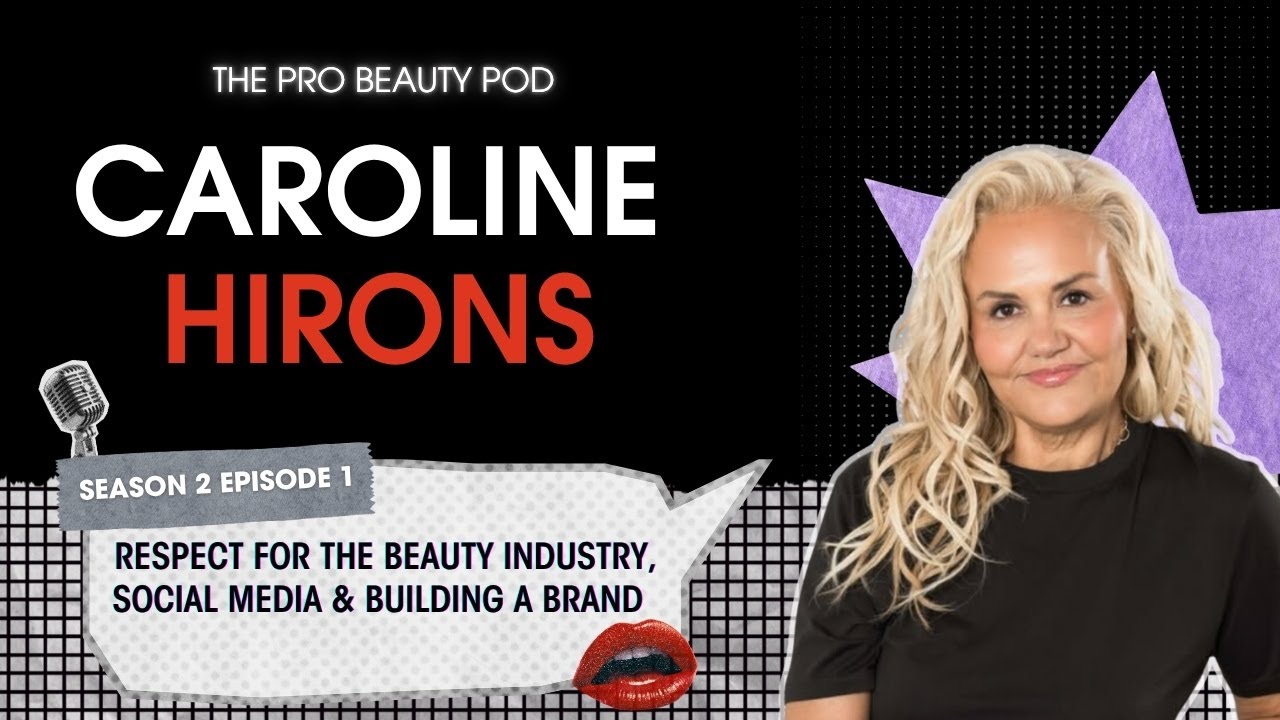 Caroline Hirons on Respect for the Beauty Industry & Building Authentic Brands