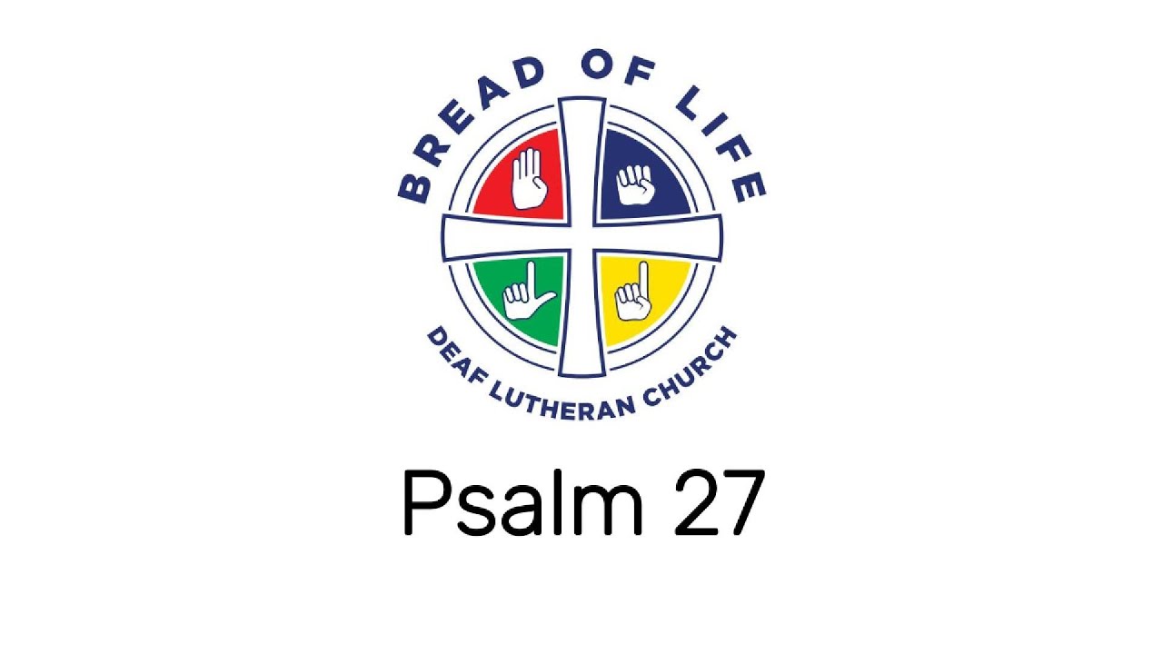 Psalm 27 ASL