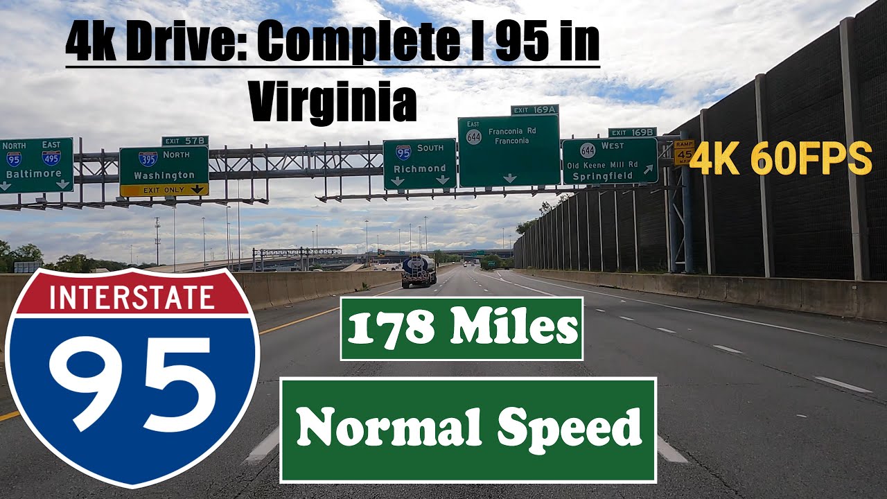 4k Drive: Complete I 95 in Virginia. 178 Miles. Interstate 95 South