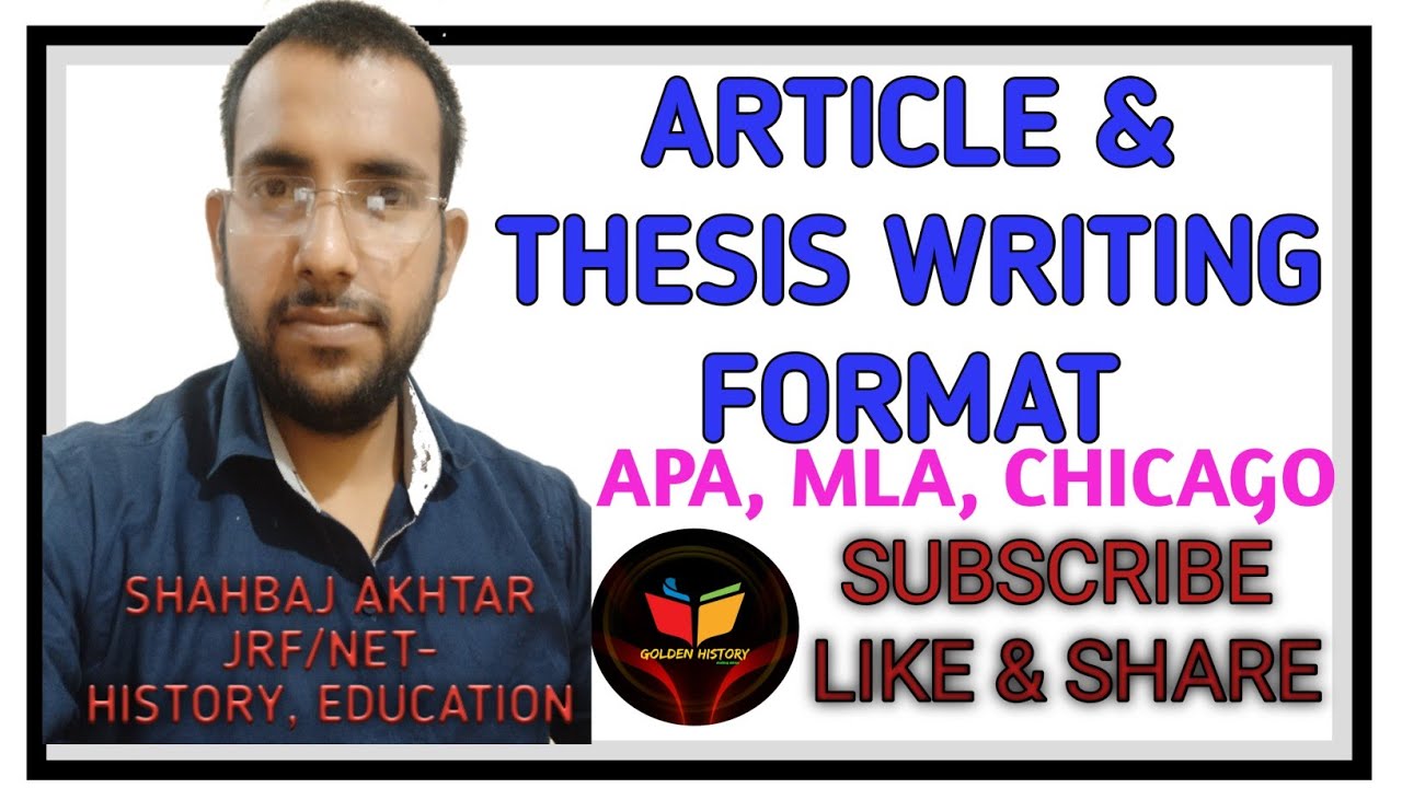 THESIS AND ARTICLE WRITTEN FORMAT AND STYLE -APA, MLA & CHICAGO