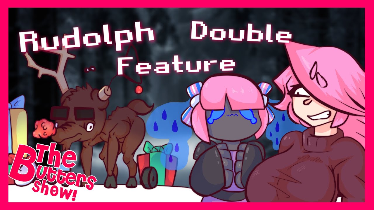 Rudolph Double Feature! | The Butters Show Season Finale | Ep-17 | FuchsiaButter