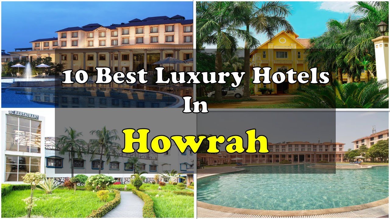 10 Best Luxury Hotels In Howrah Near Railway Station | हावड़ा में महंगे होटल