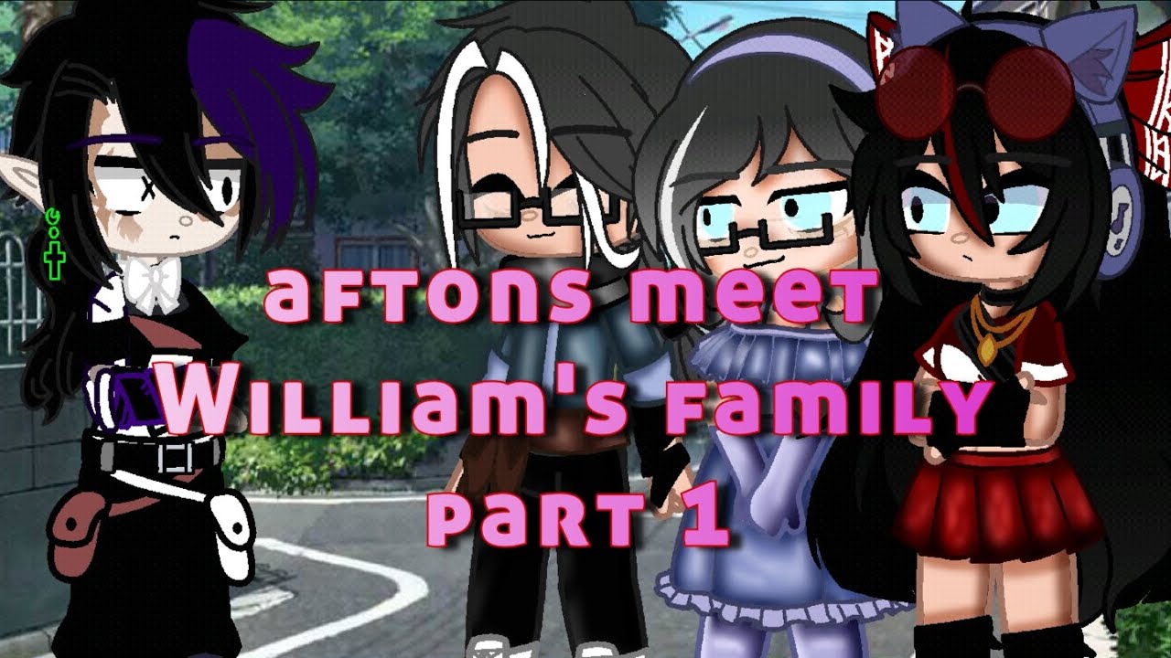Afton family reunion|| episode 7: Aftons meet William's family|| part 1 ||read discription||