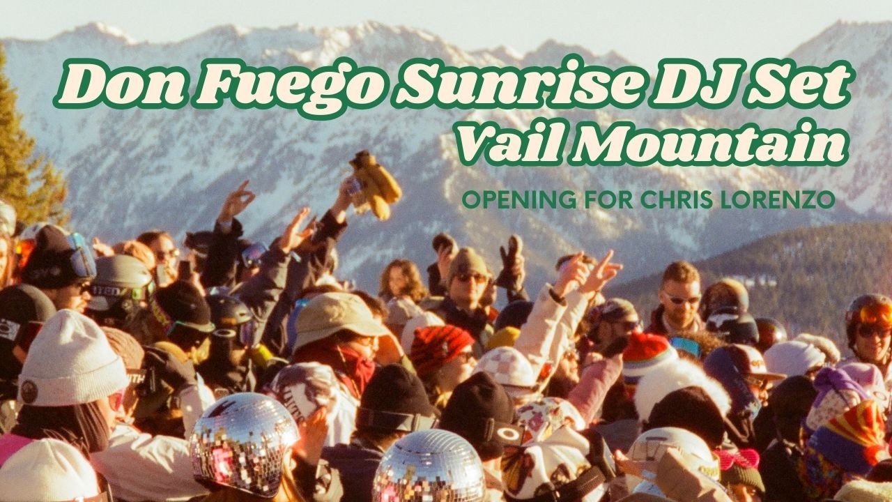 Historic FIRST EVER Sunrise DJ Set at Vail Mountain - Don Fuego Opening for Chris Lorenzo
