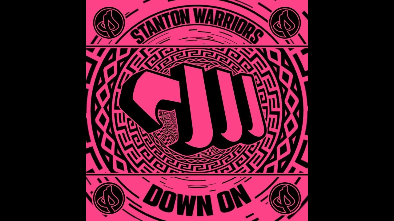 Stanton Warriors - Down On