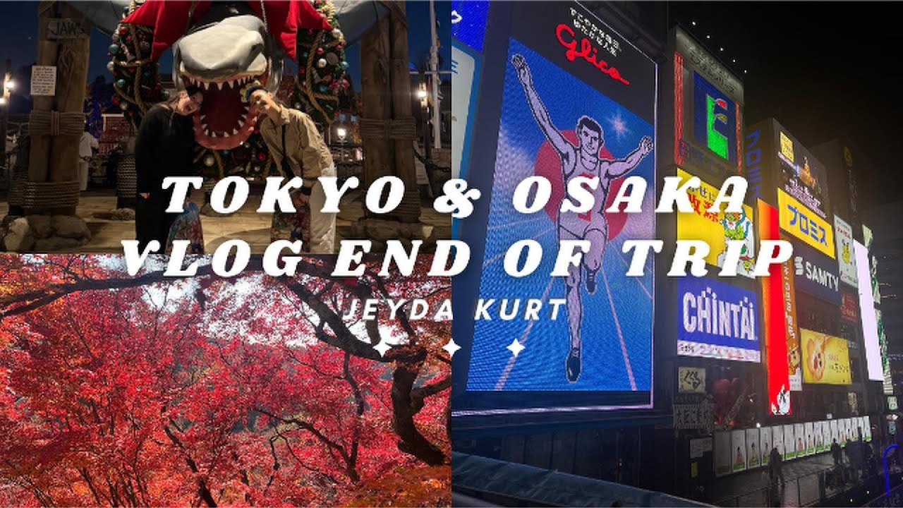 TOKYO & OSAKA VLOG - END OF OUR TRIP😢😢😢
