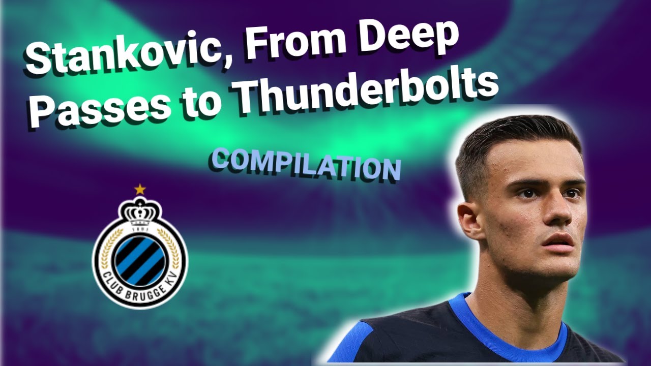 Aleksandar Stankovic to Club Brugge, Goals and Skills Compilation