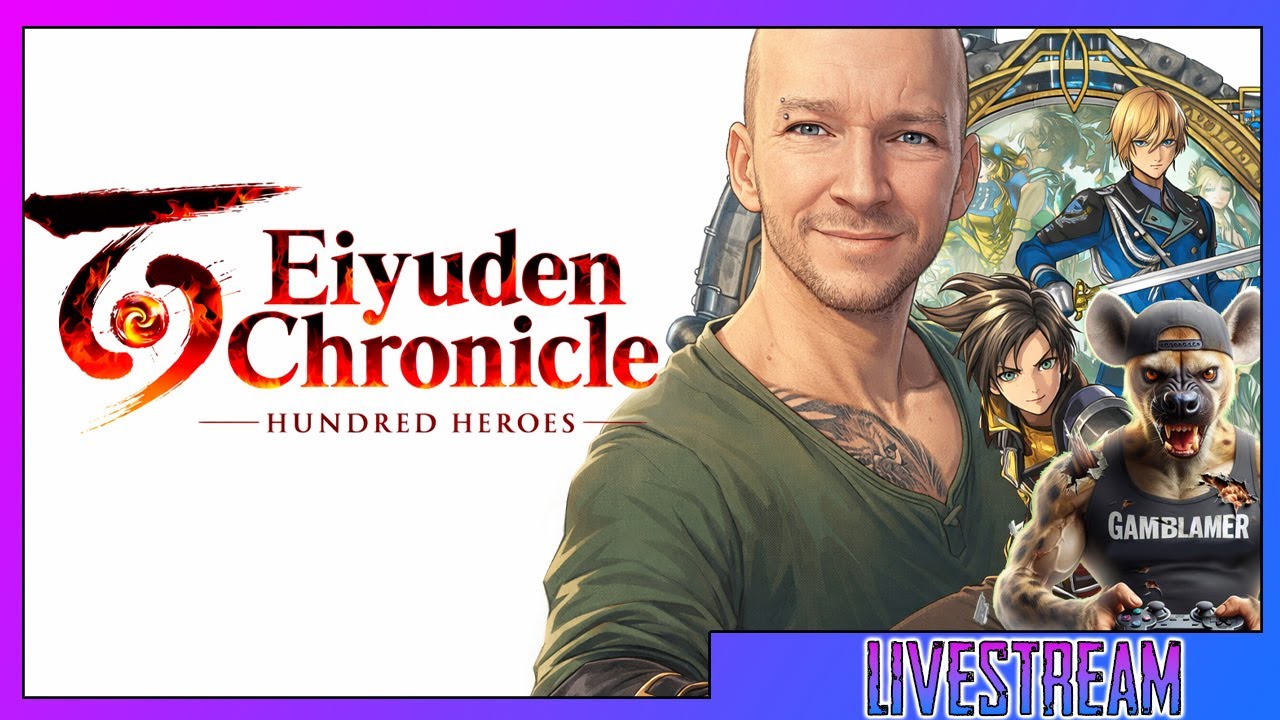 Eiyuden Chronicle: Hundred Heroes | #17 | Live | 4K UHD