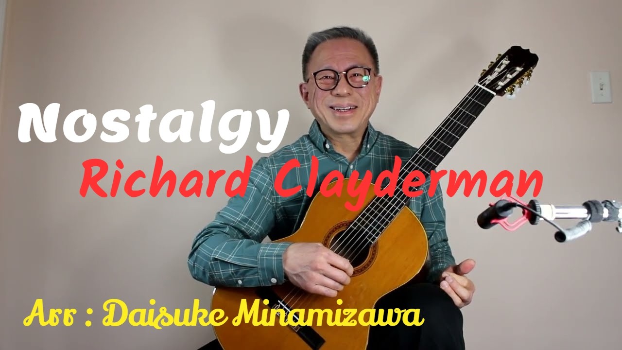 Nostalgy - Richard Clayderman - Arranged by : Daisuke Minamizawa