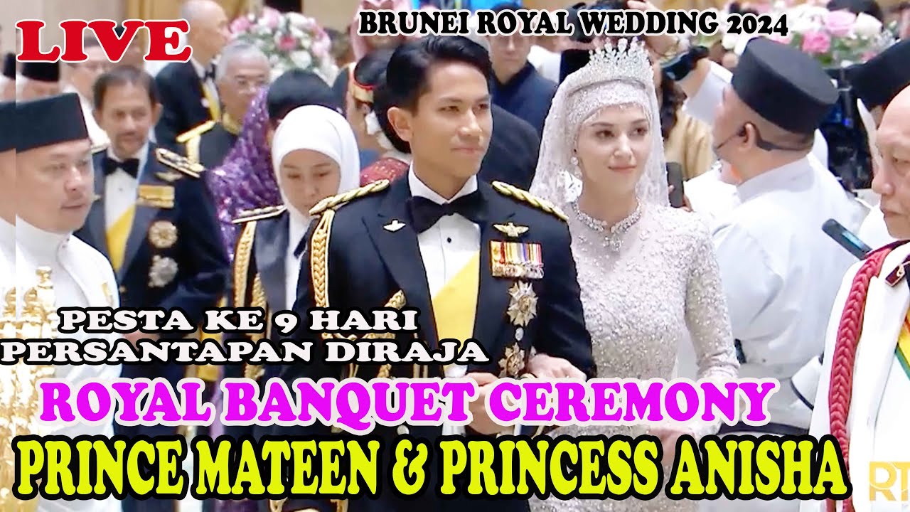 🔴 LIVE BRUNEI ROYAL WEDDING : ROYAL BANQUET CEREMONY PRINCE MATEEN & PRINCESS ANISHA