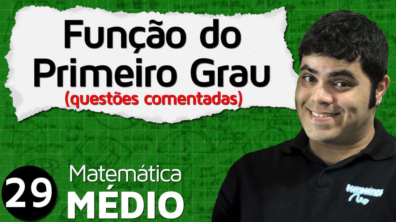 Função do Primeiro Grau ou Função Afim - Questões Comentadas (Aula 2 de 6) | MEM #29