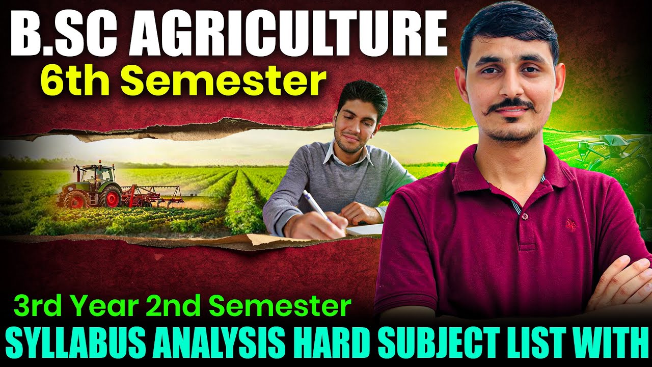 bsc agriculture 6th semester syllabus | bsc agriculture third year second semester syllabus & Notes