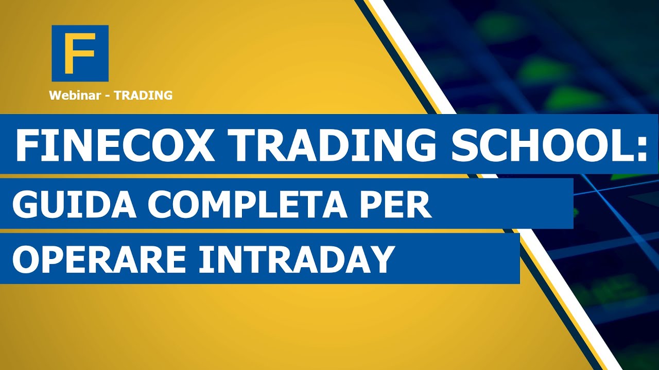 FinecoX Trading School: guida completa per operare Intraday